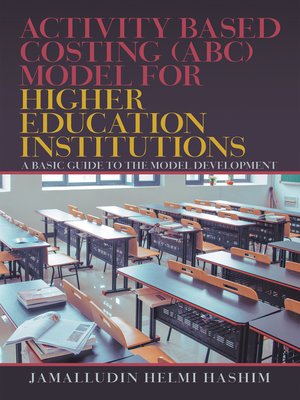 cover image of Activity Based Costing (Abc) Model for Higher Education Institutions
